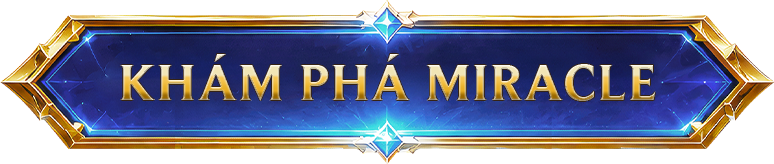 Khám Phá Miracle